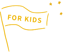 FOR KIDS